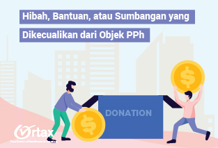 Hibah, Bantuan, atau Sumbangan yang Dikecualikan dari Objek PPh